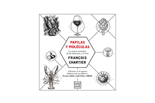 Papilas y moléculas. La ciencia aromática de los alimentos y el vino. François Chartier