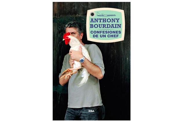 Confesiones de un chef. Anthony Bourdain